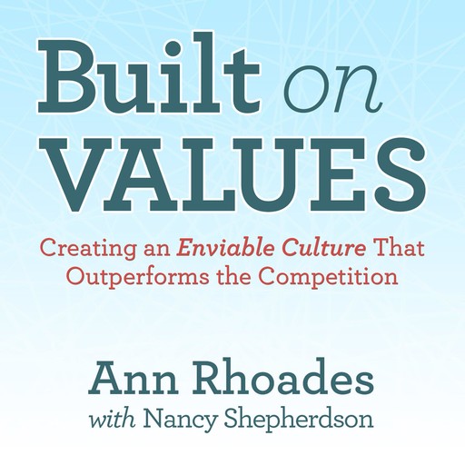 Built on Values, Stephen Covey, Ann Rhoades, Nancy Shepherson