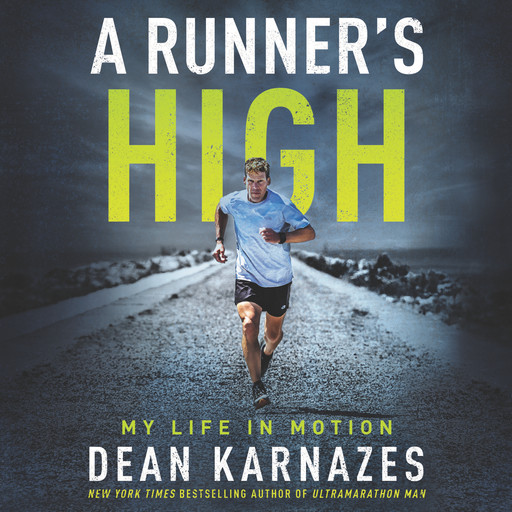 A Runner’s High, Dean Karnazes