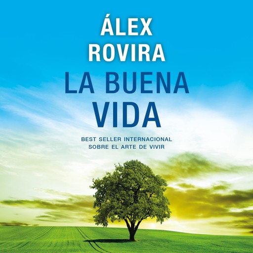 La buena vida, Álex Rovira