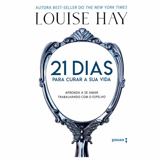 21 dias para curar sua vida, Louise Hay