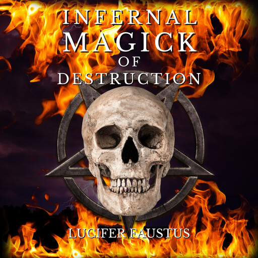 Infernal Magick of Destruction, Lucifer Faustus