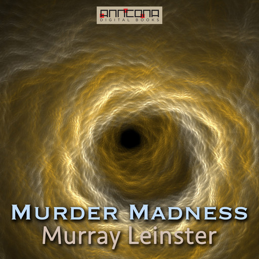 Murder Madness, Murray Leinster