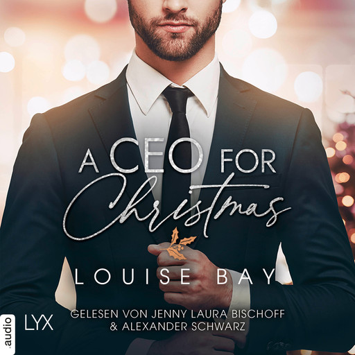 A CEO for Christmas (Ungekürzt), Louise Bay