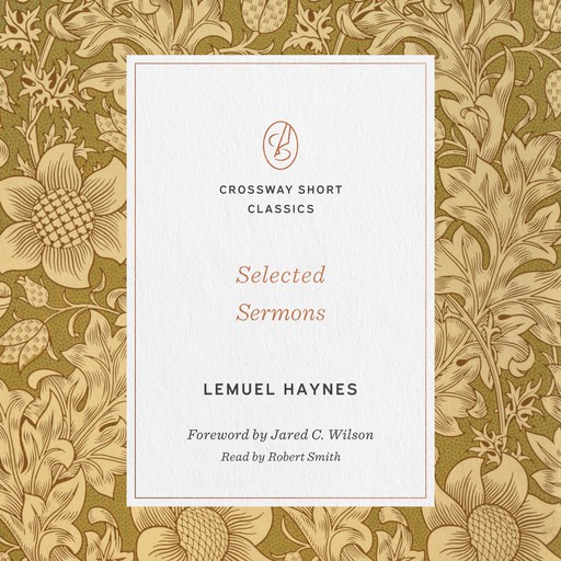 Selected Sermons (Foreword by Jared C. Wilson), Lemuel Haynes