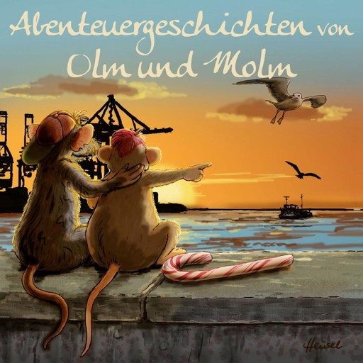 Abenteuergeschichten von Olm und Molm, Teil 1: Abenteuergeschichten von Olm und Molm, Renate Sielke