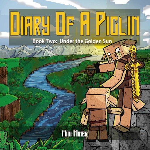 Diary of A Piglin Book 2, Mini Miner