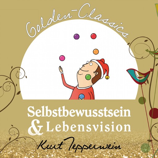 Selbstbewusstsein und Lebensvision - Golden Classics, 