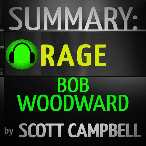 Summary: Rage: Bob Woodward, Scott Campbell