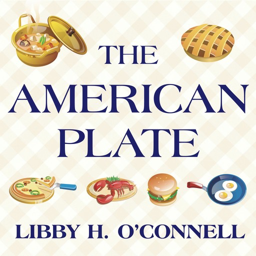 The American Plate, Libby O'Connell