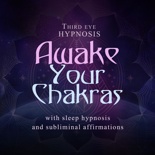 Awake your chakras, Third eye hypnosis