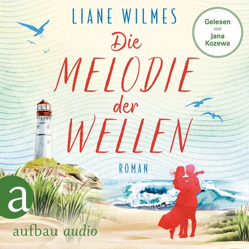 Die Melodie der Wellen (Ungekürzt), Liane Wilmes