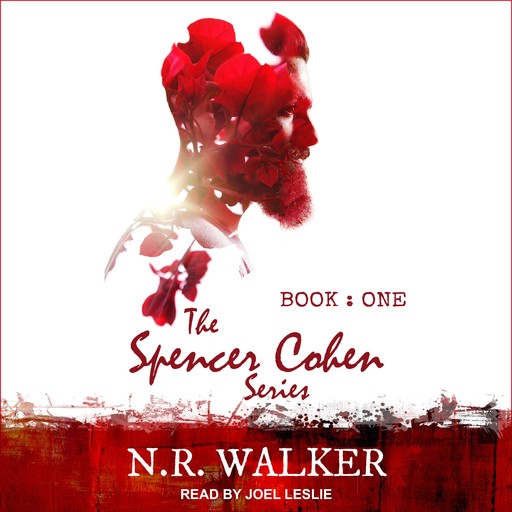 The Spencer Cohen Series, Book One, N.R.Walker