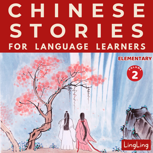 Chinese Stories for Language Learners: Elementary Volume 2, LingLing