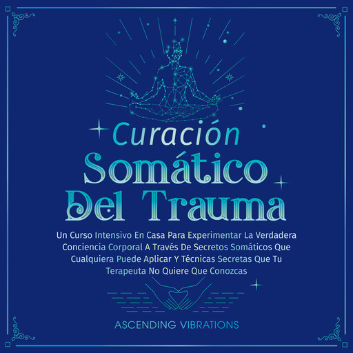 Curación Somática Del Trauma, Ascending Vibrations