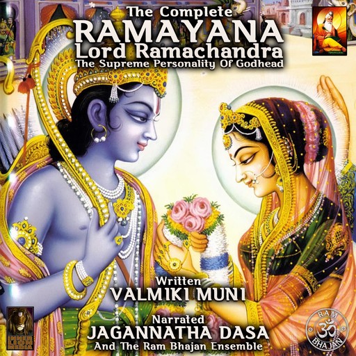 The Complete Ramayana Lord Ramachandra The Supreme Personality Of Godhead, Valmiki Muni