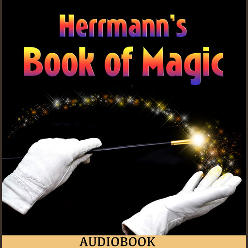 Herrmann's Book of Magic, Alexander Herrmann