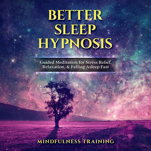 Better Sleep Hypnosis, Mindfulness Training