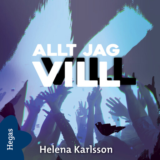 Allt jag vill, Helena Karlsson