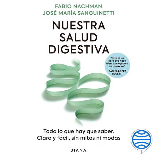 Nuestra salud digestiva, Fabio Damian Nachman, José María Sanguinetti
