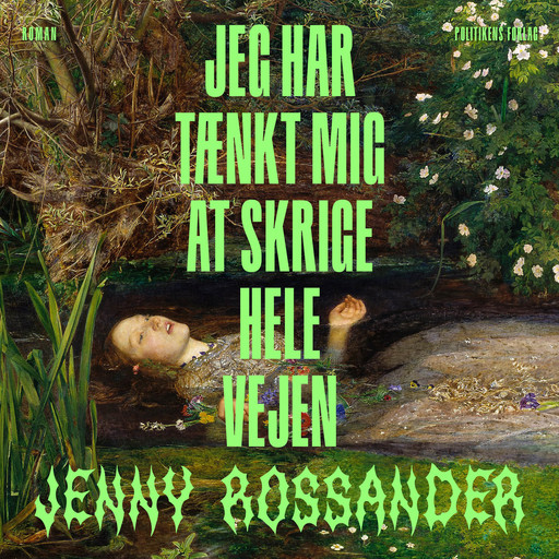 Jeg har tænkt mig at skrige hele vejen, Jenny Rossander