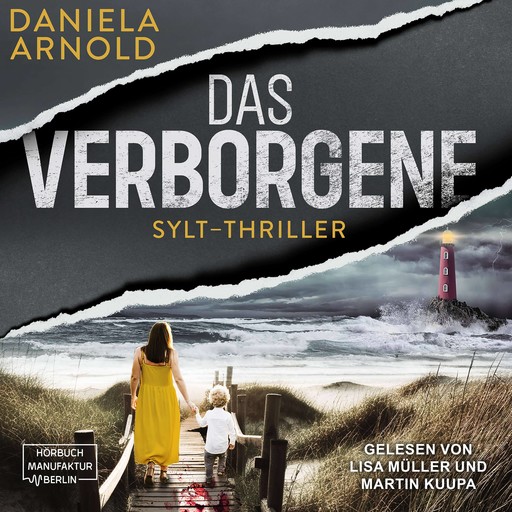 Das Verborgene - Sylt-Thriller (ungekürzt), Daniela Arnold