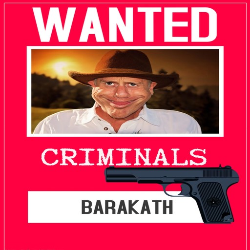 Wanted Criminals, Barakath