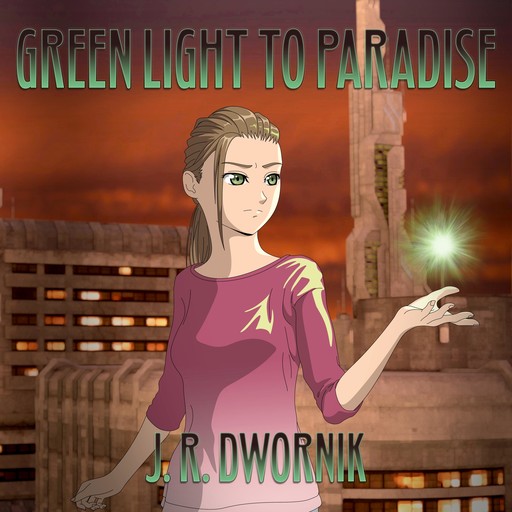 Green Light to Paradise, J.R. Dwornik