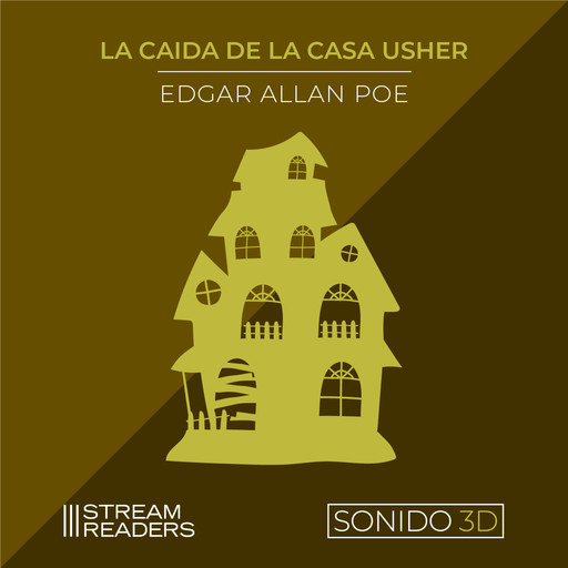 La Caída de la Casa de Usher (Sonido 3D), Edgar Poe