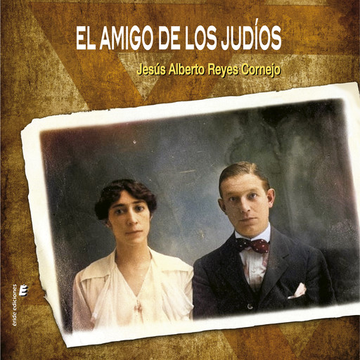 El amigo de los judíos, Jesús Alberto Reyes Cornejo