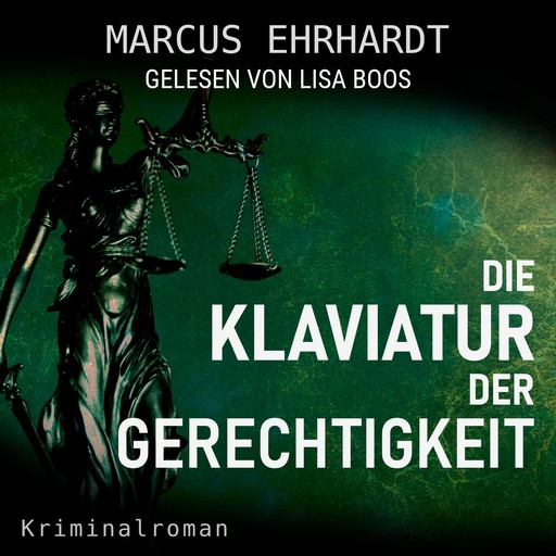 Die Klaviatur der Gerechtigkeit - Maria Fortmann ermittelt, Band 3 (ungekürzt), Marcus Ehrhardt