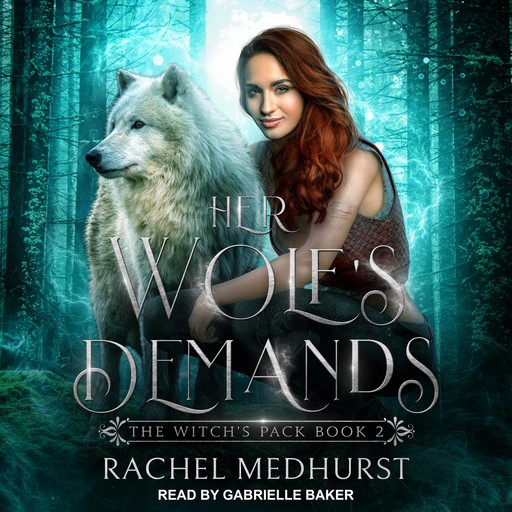 Her Wolf's Demands, Rachel Medhurst