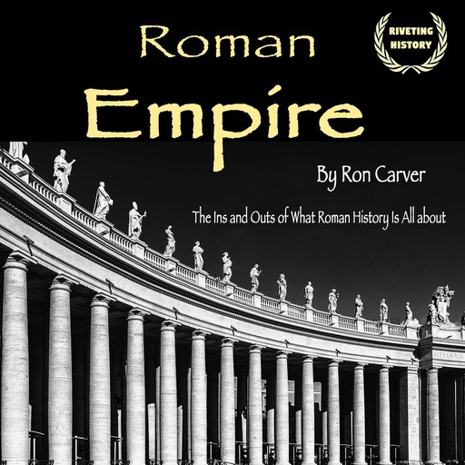 Roman Empire, Ron Carver