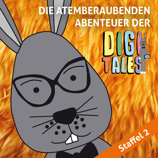 DigiTales, Folge 2: Die atemberaubenden Abenteuer der DigiTales, Christian Bluthardt, Jürgen Jankowitsch, Agnes Wagner