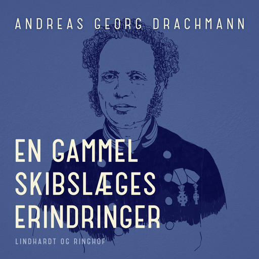 En gammel skibslæges erindringer, Andreas Georg Drachmann
