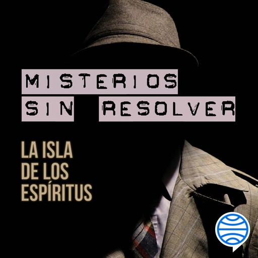 Misterios sin resolver. Caso 5: La isla de los espíritus, AA. VV.