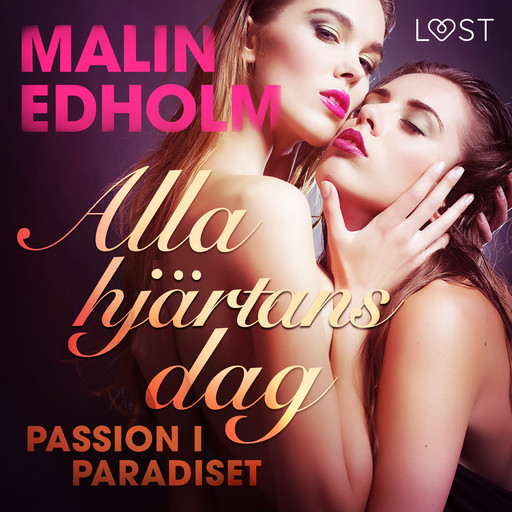 Alla hjärtans dag: Passion i paradiset, Malin Edholm
