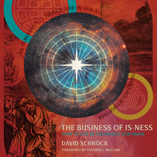 The Business of Is-Ness, David Schrock