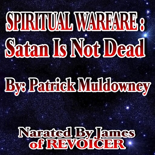 Spiritual Warfare: Satan's Not Dead, Patrick Muldowney