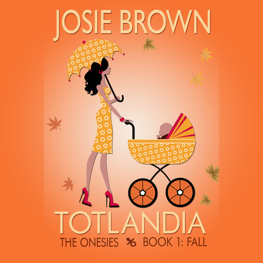 Totlandia: Book 1, Josie Brown