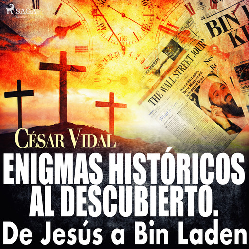 Enigmas históricos al descubierto. De Jesús a Bin Laden, César Vidal