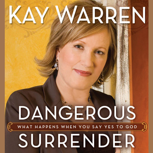 Dangerous Surrender, Kay Warren