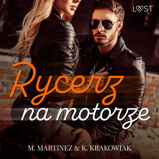 Rycerz na motorze – opowiadanie erotyczne, K. Krakowiak, M. Martinez
