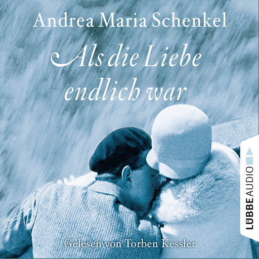 Als die Liebe endlich war, Andrea Maria Schenkel