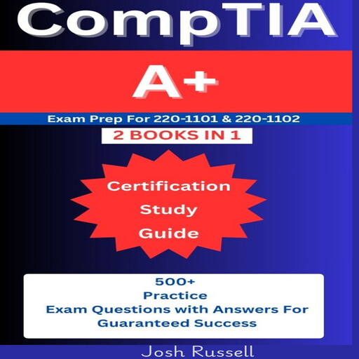 CompTIA A+ Certification Study Guide, Josh Russell