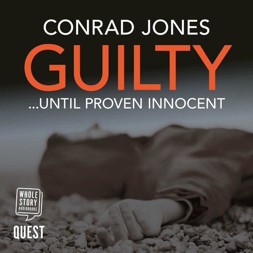 Guilty... Until Proven Innocent, Conrad Jones