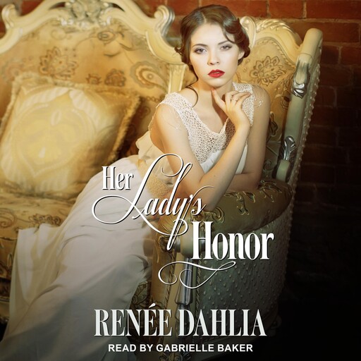 Her Lady's Honor, Renee Dahlia