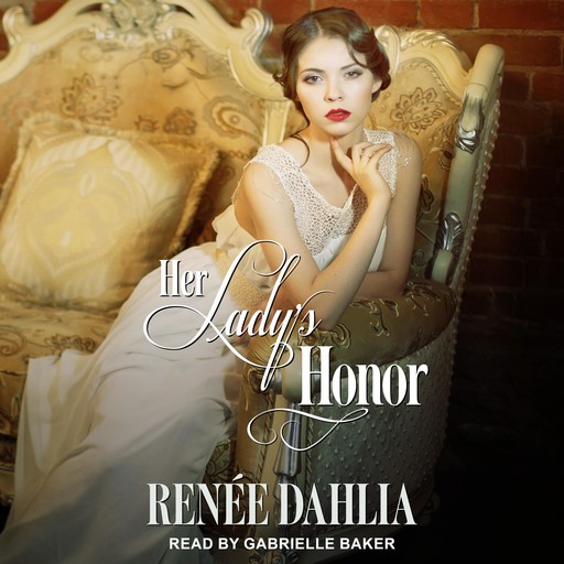 Her Lady's Honor, Renee Dahlia