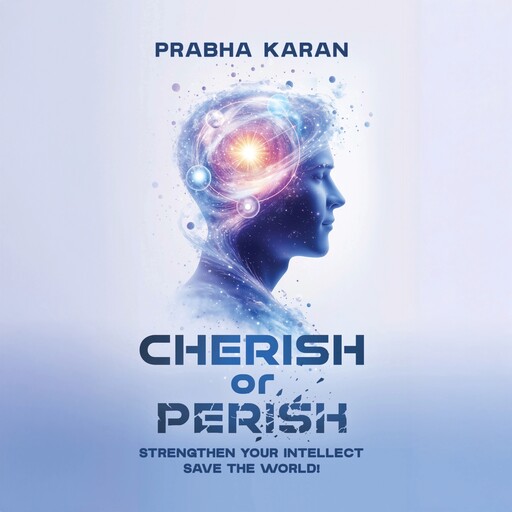 Cherish or Perish, Prabha Karan
