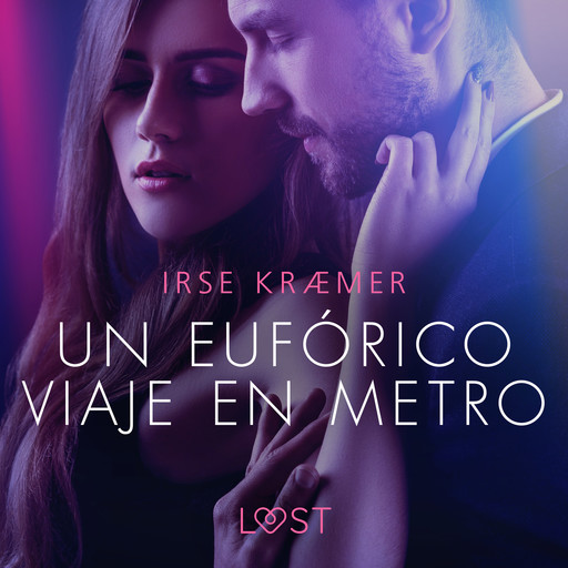 Un eufórico viaje en metro - un cuento corto erótico, Irse Kræmer