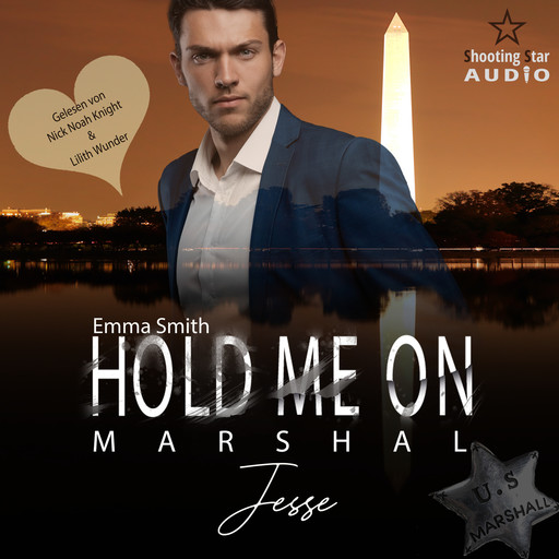 Hold me on - Marshal: Jesse - Mission of Love, Band 2 (ungekürzt), Emma Smith